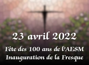 100 ans de l’AESM – Retrouvailles du 23 avril 2022